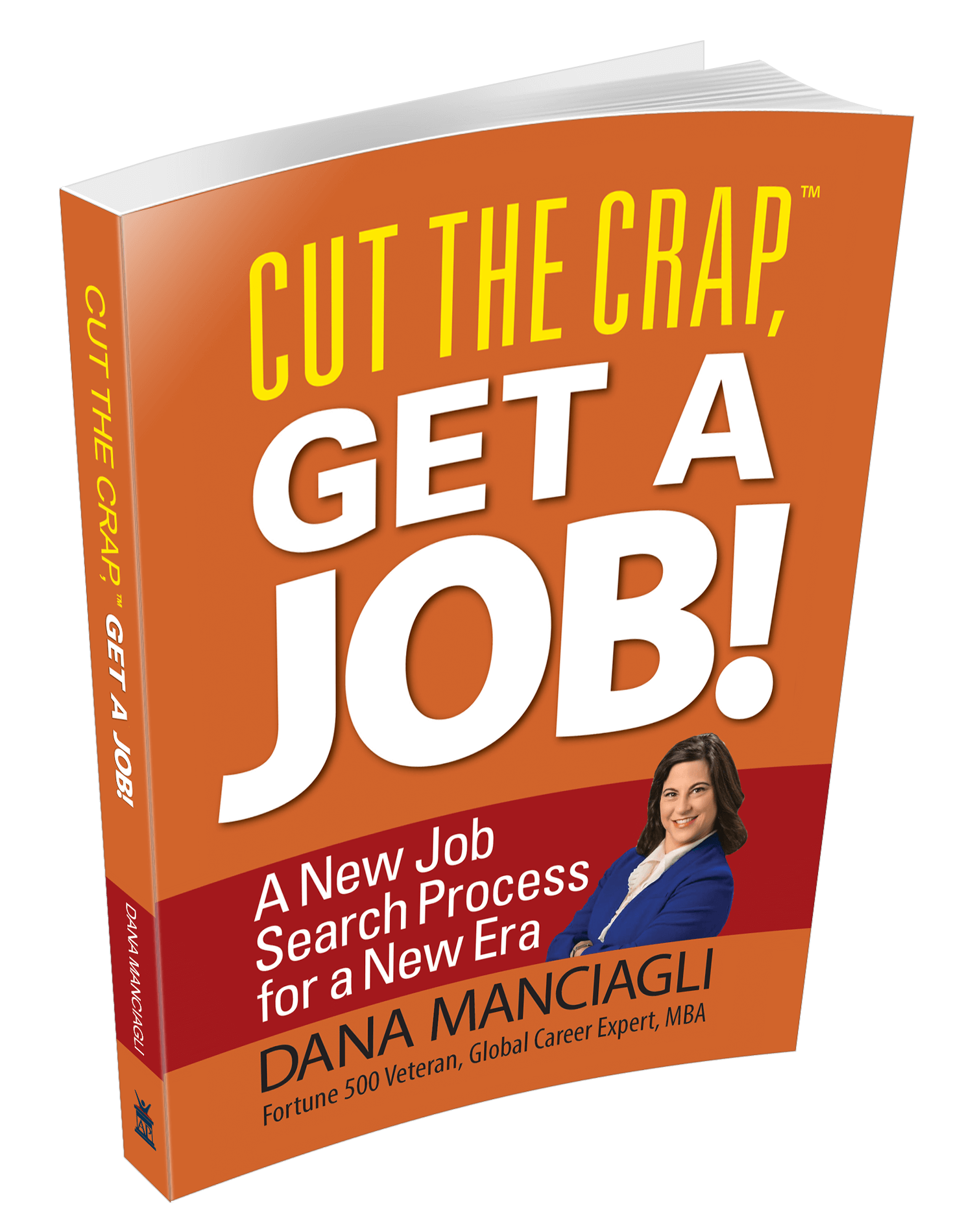 Cut the Crap, Get a Job! book cover - A New Job Search Process for a New Era by Dana Manciagli, featuring bold typography on professional design